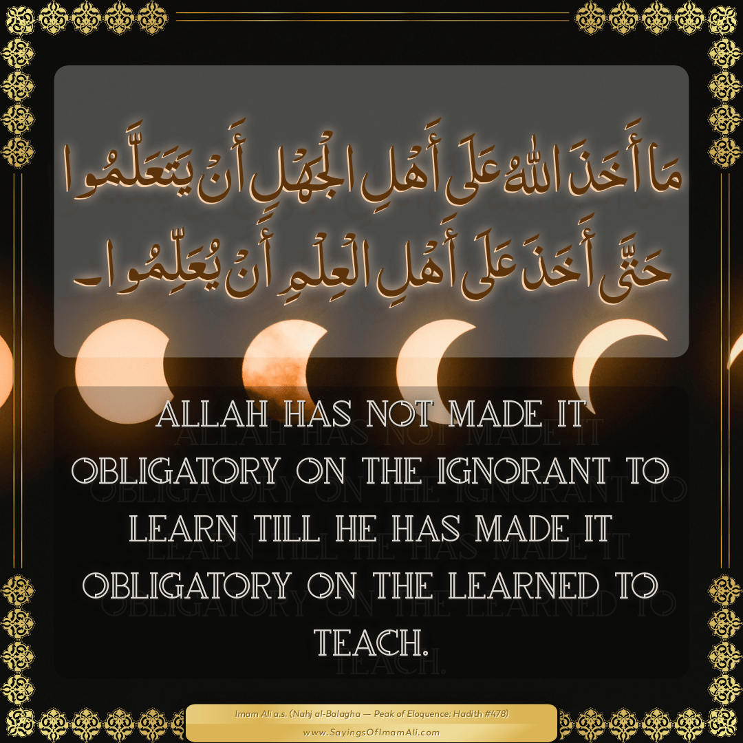 Allah has not made it obligatory on the ignorant to learn till He has made...